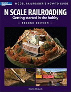 N Scale Railroading 2/E