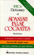 N.T.C.'s Dictionary of Spanish False Cognates