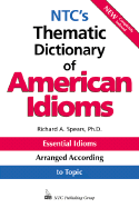 N.T.C.'s Thematic Dictionary of American Idioms