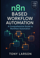 N8N Based Workflow Automation: A Comprehensive Guide to Workflow Automation