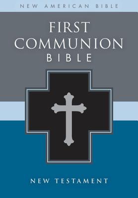 NAB, First Communion Bible: New Testament, Imitation Leather, Black: NAB New Testament - Catholic Bible Press