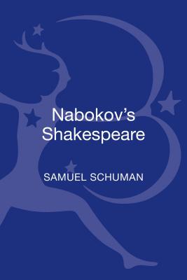 Nabokov's Shakespeare - Schuman, Samuel, Professor