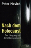 Nach Dem Holocaust. Der Umgang Mit Dem Massenmord