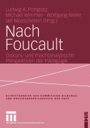 Nach Foucault: Diskurs- Und Machtanalytische Perspektiven Der Pdagogik