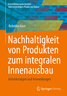 Nachhaltigkeit von Produkten zum integralen Innenausbau: Anforderungen und Anwendungen