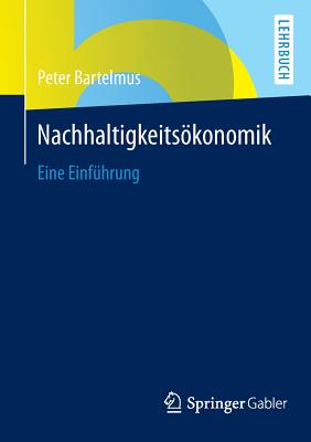 Nachhaltigkeitsokonomik: Eine Einfuhrung - Bartelmus, Peter