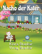 Nacho der Kater: Er ist ein sehr w?hlerischer Kater (Nacho the Cat - German Edition)