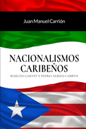Nacionalismos Caribeos: Marcus Garvey y Pedro Albizu Campos