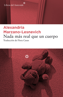 NADA Ms Real Que Un Cuerpo - Marzano-Lesnevich, Alexandria, and Casas, Flora (Translated by)