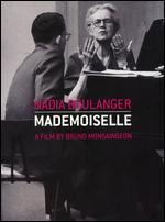 Nadia Boulanger: Mademoiselle