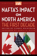 NAFTA's Impact on North America: The First Decade - Cordesman, Anthony H, Dr.