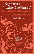 Nagarjuna's Twelve Gate Treatise: Translated with Introductory Essays, Comments, and Notes