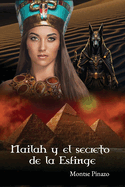 Nailah y el secreto de la esfinge.: Librode Aventuras, Suspense y Fantas?a (a partir de 12 aos):