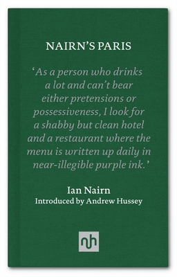 Nairn's Paris - Nairn, Ian, and Hussey, Andrew (Introduction by)