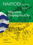 Nairobi: Migration Shaping the City