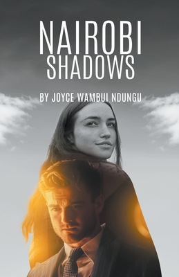 Nairobi Shadows - Ndungu, Joyce Wambui, Dr.