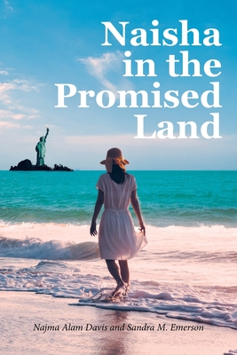 Naisha In the Promised Land - Davis, Najma Alam, and Emerson, Sandra M