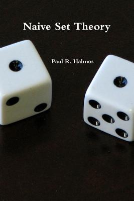 Naive Set Theory - Halmos, Paul