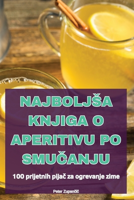 Najboljsa Knjiga O Aperitivu Po Smu anju - Peter Zupan i 