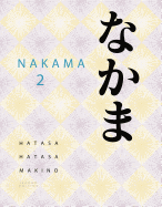 Nakama 2: Intermediate Japanese: Communication, Culture, Context