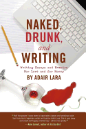 Naked, Drunk and Writing