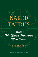 Naked Taurus: From the Naked Horoscope Mini Series