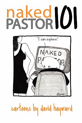 nakedpastor101: Cartoons by David Hayward - Hayward, David