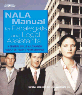 Nala Manual for Legal Assistants: A General Skills & Litigation Guide for Today S Professionals - National Association of Legal Assistants, and Nala