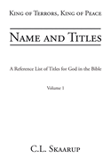 Name and Titles: A Reference List of Titles for God in the Bible