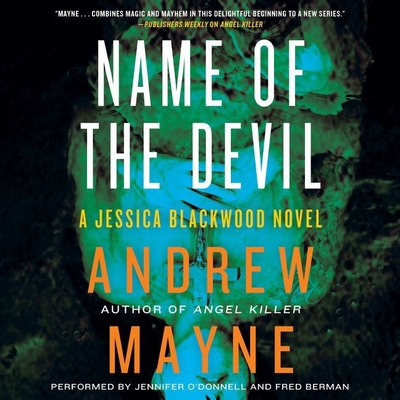 Name of the Devil: A Jessica Blackwood Novel - Mayne, Andrew, and O'Donnell, Jennifer (Read by), and Ou2019donnell, Jennifer (Read by)