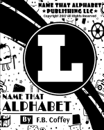 Name That Alphabet L: What's Your Name!!