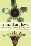 Name That Flower: Identification of Flowering Plants