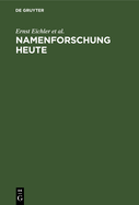 Namenforschung Heute: Ihre Ergebnisse Und Aufgaben in Der Deutschen Demokratischen Republik