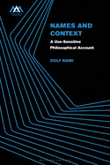 Names and Context: A Use-Sensitive Philosophical Account