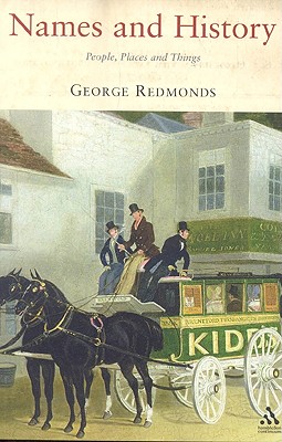 Names and History: People, Places and Things - Redmonds, George