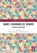 Names Fashioned by Gender: Stitched Perceptions