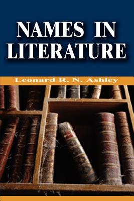 Names in Literature - Ashley, Leonard R N