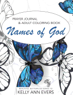 Names of God: Prayer Journal Adult Coloring Book, Beautiful Butterflies, Series 1d