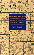 Names on the land; a historical account of place-naming in the United States