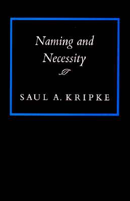 Naming and Necessity - Kripke, Saul A