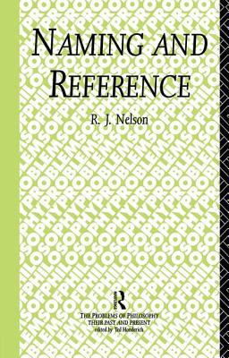 Naming and Reference: The Link of Word to Object - Nelson, R.J.