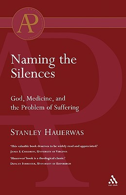 Naming the Silences - Hauerwas, Stanley