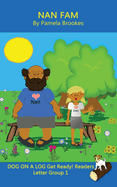 Nan Fam (Classroom and Home): Sound-Out Phonics Reader (Letter Group 1 of a Systematic Decodable Series)
