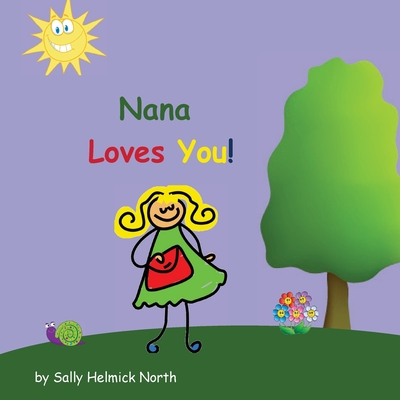 Nana Loves You! - North, Sally Helmick