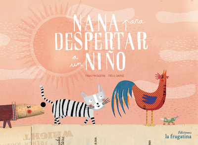 Nana Para Despertar a Un Nino - Pintadera, Fran, and Darne, Txell (Illustrator)