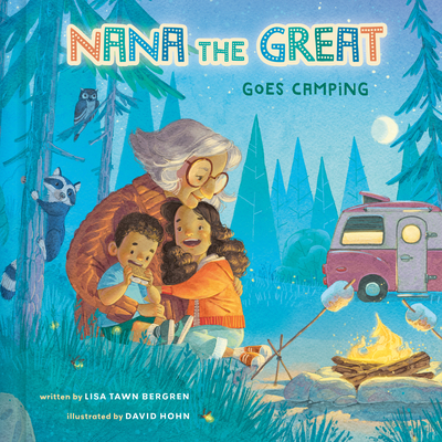 Nana the Great Goes Camping - Bergren, Lisa Tawn