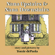Nana Upstairs and Nana Downstairs - DePaola, Tomie