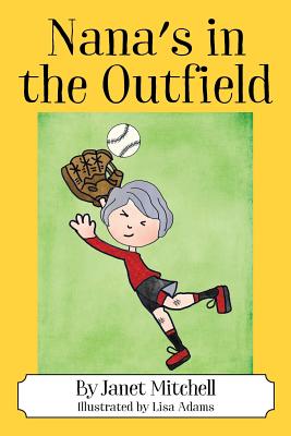 Nana's in the Outfield - Mitchell, Janet