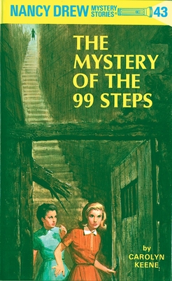Nancy Drew 43: the Mystery of the 99 Steps - Keene, Carolyn
