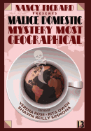 Nancy Pickard Presents Malice Domestic 13: Mystery Most Geographical